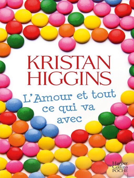 Title details for L'amour et tout ce qui va avec by Kristan Higgins - Available